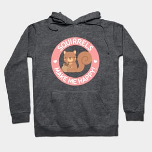 Cute Squirrels Make Me Happy Hoodie